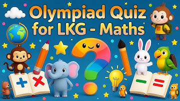 🏆 LKG Math Olympiad Practice Quiz | Sharpen Your Skills & Get Ready to Win!