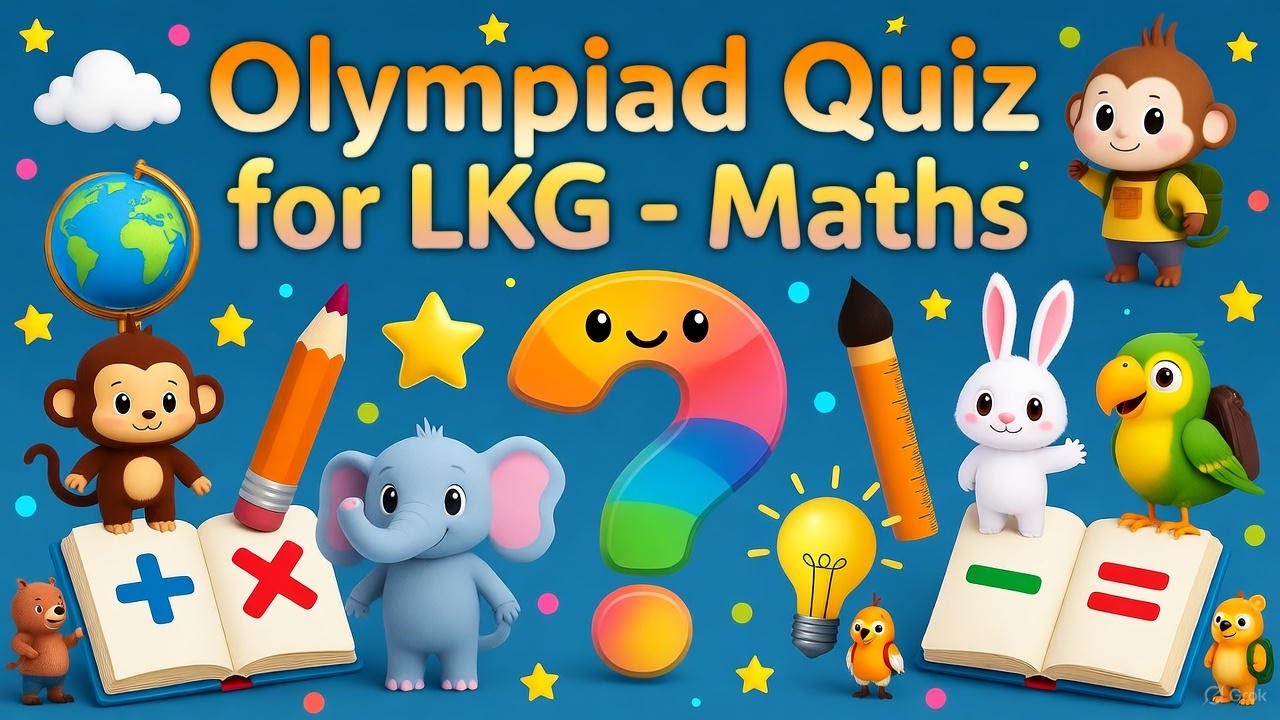 🏆 LKG Math Olympiad Practice Quiz | Sharpen Your Skills & Get Ready to Win!