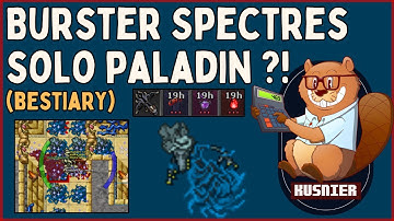 Burster Spectres - SOLO Paladin (Bestiary 500/h) | Tibia