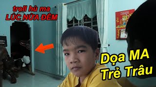 Dọa MA Trẻ Trâu Lúc 12H Đêm | TQ97