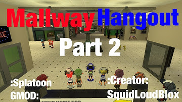 :Splatoon GMOD: Mallway Hangout part 2