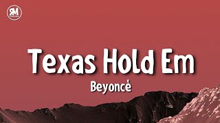 Beyonce - Texas Hold Em (lyrics) | This ain't Texas woo, ain't no hold 'em hey