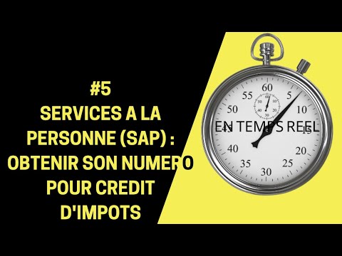 MICRO-ENTREPRISE : #5 SERVICES A LA PERSONNE (SAP) : OBTENIR SON NUMERO POUR CREDIT D'IMPOTS