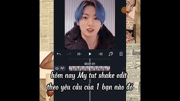 [#1]Tut shake edit theo yêu cầu của 1 bạn🙈💕#tutorials#thaomytutorial#shakeedit