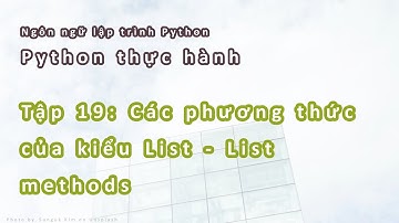 Python Thực hành | #19: Các phương thức của kiểu List - List methods