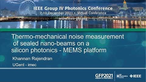 GFP2021 - Thermal Noise Measurement of Sealed Nanobeams on a SiP-MEMS Platform - K. Rajendran