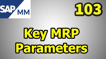 103- SAP MM Free Course: Key MRP Parameters