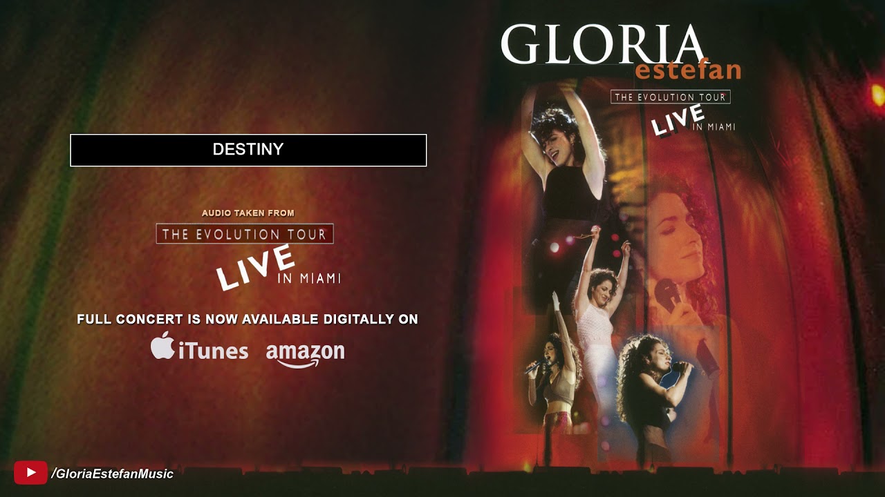 ミュージシャン GLORIA ESTEFAN 1996 Evolution/Destiny XL Destiny (from The Evolution Tour: Live in Miami 1996) (Audio