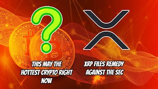 This one Crypto may be the best buy right now. XRP files remedy against the SEC