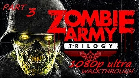 ZOMBIE ARMY TRILOGY Walkthrough Part 3 The Berlin horror Chapter 1"no commentary" PC Ultra settings