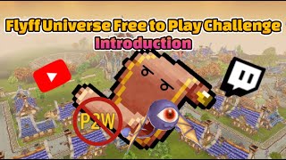 Flyff Universe Free to Play Challenge - Introduction