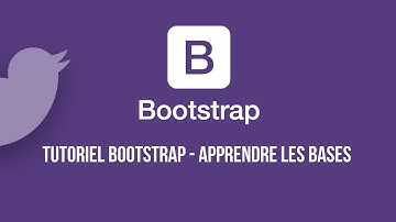 Tutoriel Bootstrap - Apprendre et comprendre Bootstrap rapidement - [FR]