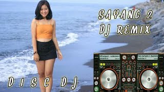 DJ SAYANG 2  - Slow Remix Mantul Bos - DiscDJ Cover