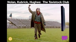 Nolan, Kubrick, Hughes:  The Tavistock Club