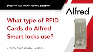What type of RFID Cards do Alfred Smart locks use
