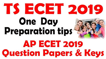 ts ecet 2019 One  Day preparation tips | AP ECET 2019  Question Papers & Keys
