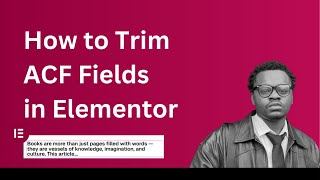 How to Trim ACF Fields in Elementor