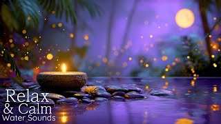 Soothing Nature Water & Piano 🌿 Relaxation Music for Meditation, Calm Sleep & Stress Relief