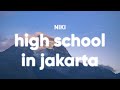 NIKI - High School in Jakarta (Clean - Lyrics)