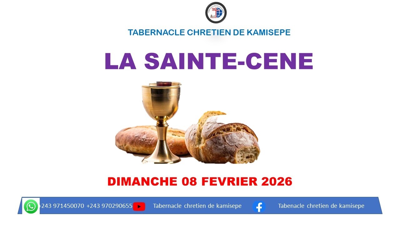 CULTE DU DIMANCHE 08/02/2026. '' CELEBRATION DE LA SAINTE-CENE'''