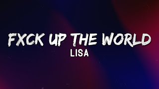 LISA - FXCK UP THE WORLD (Vixi Solo Version) (Lyrics) 🔥 | woke up in that mode again Lyrics 💖