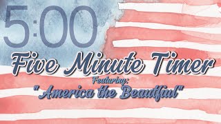 5 Minute Countdown Timer 🇺🇸 | Animated Watercolor American Flag + America the Beautiful