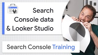 Monitoring Search Console data in Looker Studio - Google Search Console Training screenshot 1