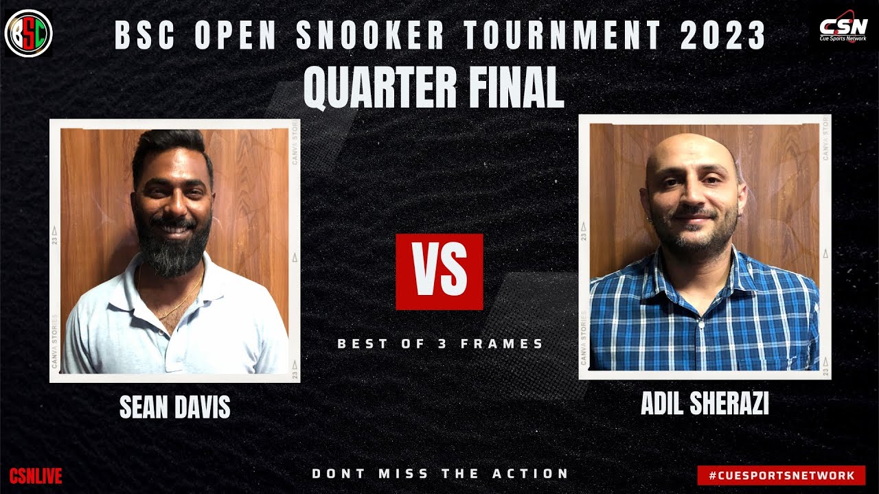 QuarterFinal - SEAN DAVIS vs ADIL SHERAZI - BSC Open Snooker Tournament 2023.