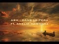 Ash - Dans La Peau (ft. Amelie Martinez) [1 Hour]