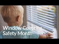 Window Covering Safety Month - Little Hands 2022