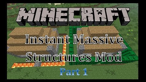 Minecraft: Instant Massive Structures Mod Review | Part 1