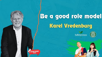 Be a role model (with Karel Vredenburg, former global executive at IBM)