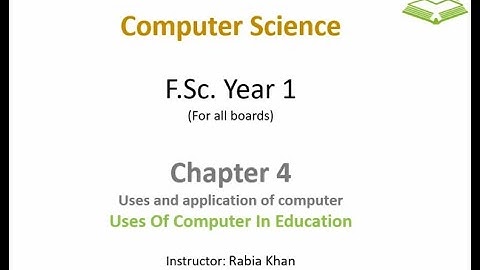 FSc Computer Science Book 1, CH 4, LEC 68: Uses Of Computer In Education