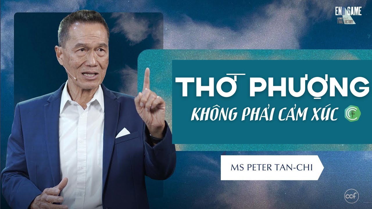 Thờ Phượng Không Phải Là Cảm Xúc | MS Peter Tan-Chi episode artwork