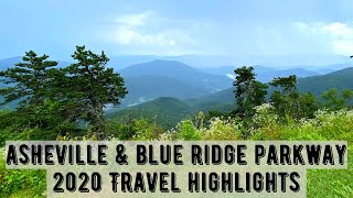 ASHEVILLE \& THE BLUE RIDGE PARKWAY TRAVEL HIGHLIGHTS 2020 | North Carolina | The Everyday Escape