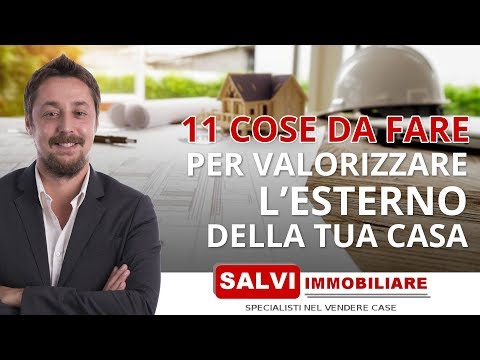 Le 11 cose da fare per valorizzare l&rsquo;esterno della tua casa