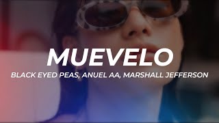 Black Eyed Peas, Anuel AA,  Marshall Jefferson - MUEVELO || LETRA