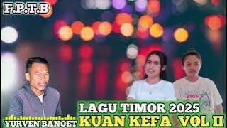 LAGU TIMOR VERSION TIKTOK  KUAN KEFA VOL II 2025