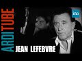 Jean Lefebvre raconte la drogue, l'amour et les femmes à Thierry Ardisson | INA Arditube