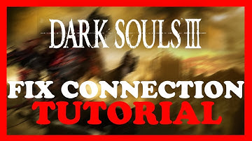 Darksouls 3 – How to Fix Connection Issues – Complete Tutorial 2022