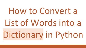 How to Convert a List of Words into a Dictionary in Python