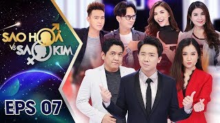 Sao Hỏa Sao Kim - Tập 7 FULL | Trấn Thành kể khổ vì vợ quản lí tiền, Lâm Vỹ Dạ thừa cơ hội "tố" Hari