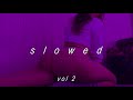 slowed sex mix || vol 2 🌹