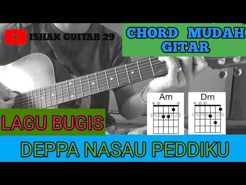 Chord Gitar Camming Maddenne Ribatu 2 Chord Mudah Gitar ( Deppa Nasau Peddiku - Lagu Bugis) By Ishak Guitar 29 - YouTube
