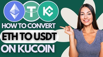 How to Convert ETH to USDT on KuCoin (UPDATED)