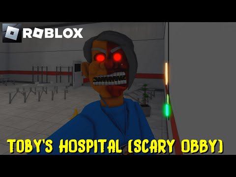Toby's HOSPITAL SCARY