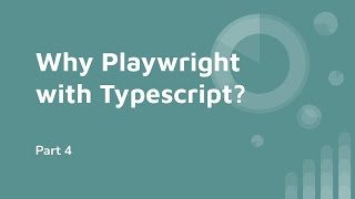 Why Playwright with Typescript | Part 4 | Advantages of Typescript |
