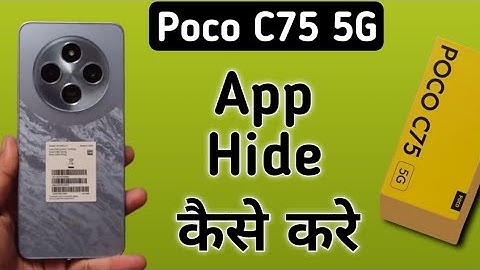 Poco C75 5G app hide kaise kare, how to hide apps in poco, poco phone mein apps kaise chipaye, app h