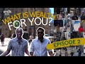 EP 2 - What is Wealth for You? - Interviewing Tourists and Locals in Toronto - Wealthy on the Street