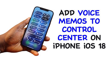 How to Add Voice Memos to Control Center on iPhone iOS 18